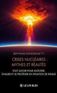 Crises nucléaires : mythes et réalités