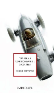 Tu seras une Formule 1, mon fils