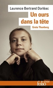 Bertrand dorléac Laurence - Un ours dans la tête - Greta Thunberg.
