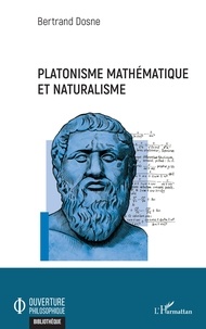 Bertrand Dosne - Platonisme mathématique et naturalisme.