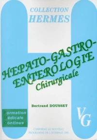 Hepato-Gastro-Enterologie Chirurgicale