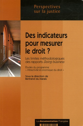 Bertrand Du Marais - Des indicateurs pour mesurer le droit ? - Les limites méthodologiques des rapports Doing Business.