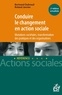 Bertrand Dubreuil et Roland Janvier - Conduire le changement en action sociale.