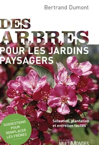 Des arbres pour les jardins paysagers : selection, plantation et