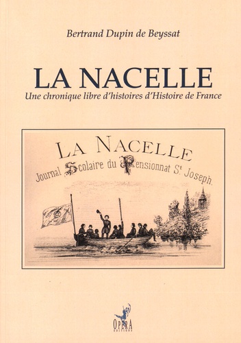 Bertrand Dupin de Beyssat - La Nacelle - Une chronique libre d'histoires d'Histoire de France.