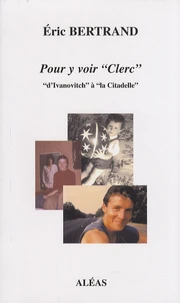 Pour y voir "Clerc" "d'Ivanovitch" à "la Citadelle"