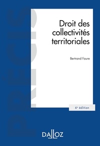 Bertrand Faure - Droit des collectivités territoriales.
