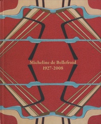 Bertrand Federinov et Marie-Blanche Delattre - Micheline de Bellefroid : 1927-2008 - Exposition "Reliures. Micheline de Bellefroid", Musée royal de Mariemont du 19 novembre 2011 au 12 février 2012.
