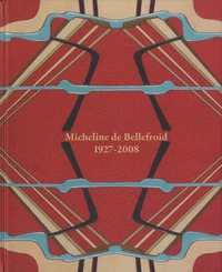 Micheline de Bellefroid : 1927-2008