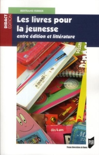 Bertrand Ferrier - Les livres pour la jeunesse - Entre édition et littérature.