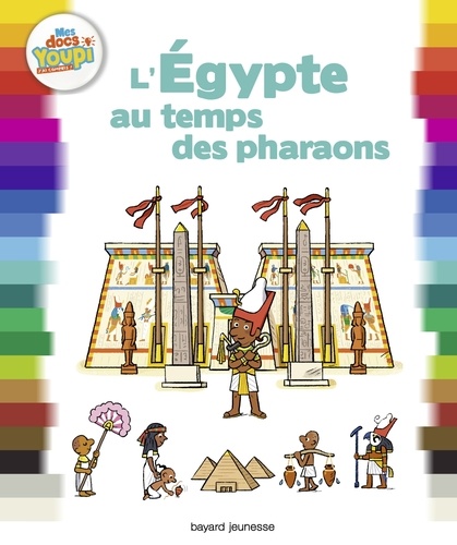 Bertrand Fichou et Didier Balicevic - L'Eypte au temps des pharaons.