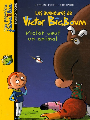 Bertrand Fichou et Eric Gasté - Les aventures de Victor BigBoum  : Victor veut un animal.