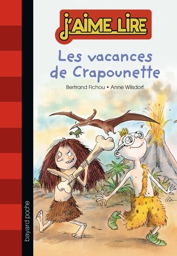 Bertrand Fichou et Anne Wilsdorf - Les vacances de Crapounette.