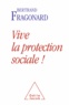 Bertrand Fragonard - Vive la protection sociale !.