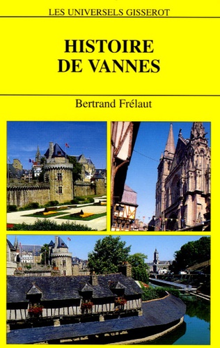 Bertrand Frélaut - Histoire de Vannes.