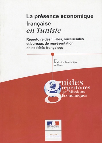 Bertrand Furno - La présence économique française en Tunisie - Répertoire des filiales, succursales et bureaux de représentation de sociétés françaises.