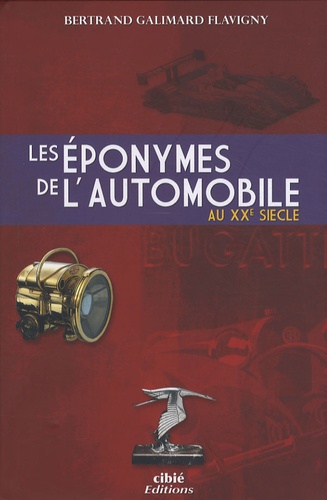 Bertrand Galimard Flavigny - Les éponymes de l'automobile.