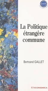 Bertrand Gallet - La politique étrangère commune.