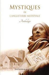 Bertrand Gamelin - Mystiques de l'Angleterre médiévale - Anthologie.