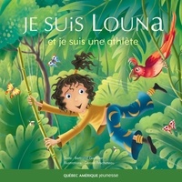 Bertrand Gauthier et Gérard Frischeteau - Louna  : Louna 03 - Je suis Louna et je suis une athlète.