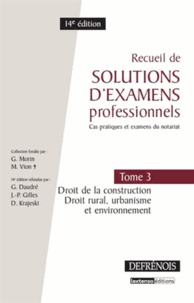 Recueil de solutions dexamens professionnels - Tome 3, Droit de la construction, droit rural, urbanisme et environnement.pdf