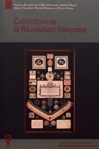 Collectionner la Révolution française