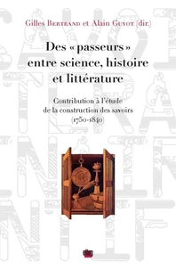 Des "passeurs" entre science, histoire et littérature