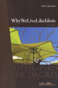 Why we live like idiots