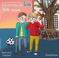 Bertrand Gimonet et  Korrig'Anne - La rentrée de Tom, bébé secoué.