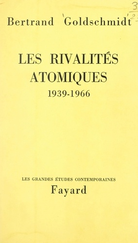 Les rivalités atomiques, 1939-1966