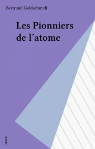 Pionniers de l'atome
