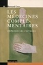 Bertrand Graz - Les médecines complémentaires - Dépasser les clivages.