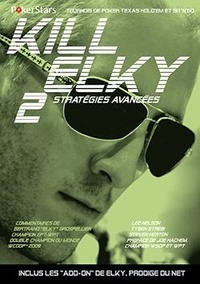Bertrand Grospellier - Kill Elky - Tome 2, Stratégies avancées.