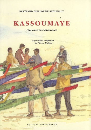 Bertrand Guillot de Suduiraut - Kassoumaye - Une case en Casamance.