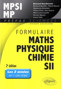 Bertrand Hauchecorne - Formulaire MPSI/MP, mathématiques, physique-chimie, SII.