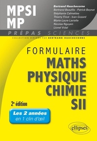 Bertrand Hauchecorne - Formulaire MPSI/MP, mathématiques, physique-chimie, SII.