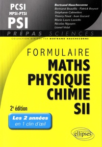 Bertrand Hauchecorne et Bertrand Beaufils - Formulaire PCSI-MPSI-PTSI PSI, mathématiques, physique-chimie, SII.