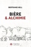 Bertrand Hell - Bière & alchimie.