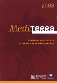 Bertrand Hervieu - Mediterra - Les futurs agricoles et alimentaires en Méditerranée.