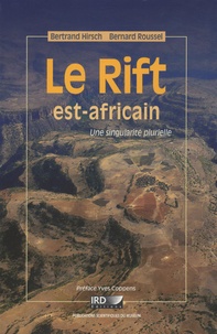 Bertrand Hirsch - Le Rift est-africain - Une singularité plurielle.