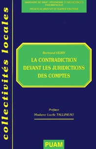 Bertrand Huby - La Contradiction Devant Les Juridictions Des Comptes.