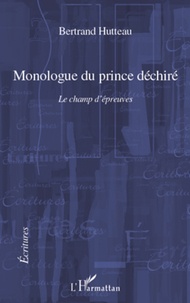 Bertrand Hutteau - Monologue du prince déchiré.