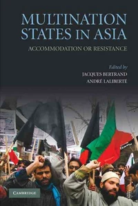 Multi-nation States in Asia: Accommodation or Resistance