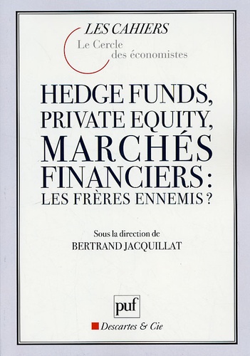 Hedge funds, private equity, marchés financiers : les frères ennemis ?