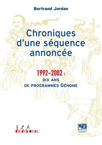 Chroniques d'une séquence annoncée. 1992-2002: dix ans de programmes Génome
