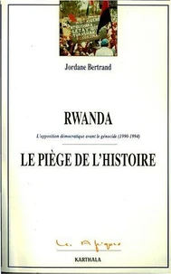Rwanda, le piège de l'histoire.