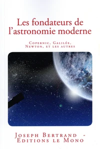 Les fondateurs de l'astronomie moderne