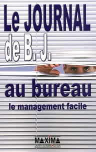Bertrand Jouvenot - Le journal de B. J. au bureau - Le management facile.