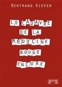 Le cadavre de la médecine bouge encore