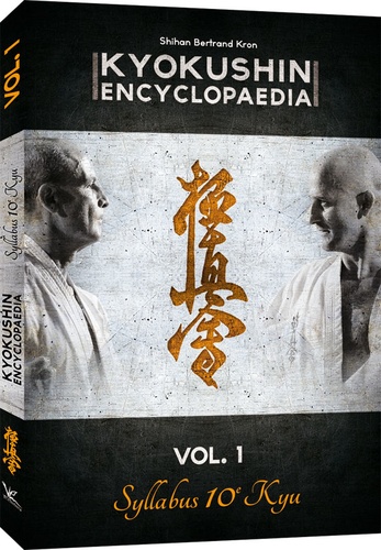 Bertrand Kron - Kyokushin Encyclopaedia - Volume 1, Syllabus 10e Kyu.